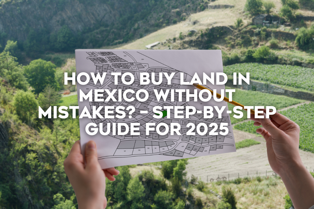 how-to-buy-land-in-mexico-without-mistakes-guide-coldwell-banker-mexico-realestate