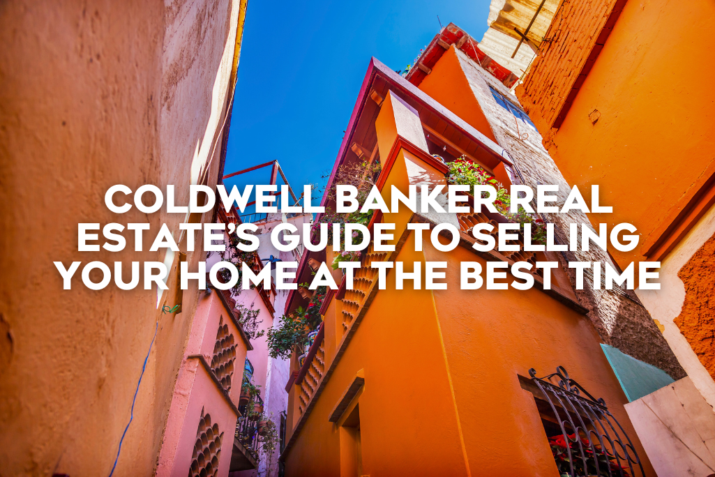 coldwell-banker-real-estate’s -guide-to-selling-your-home-at-the-best-time