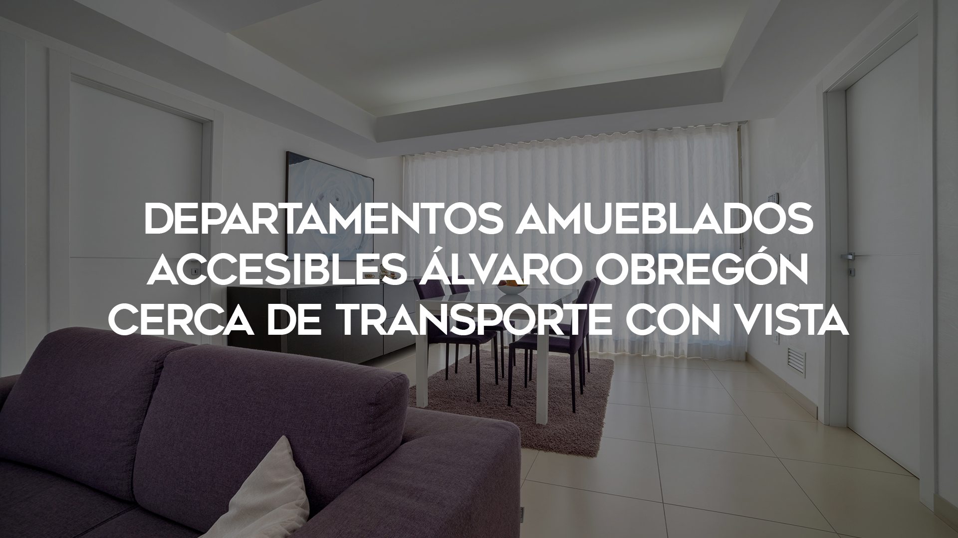 14_Departamentos-amueblados-accesibles-Álvaro-Obregón-cerca-de-transporte-con-vista