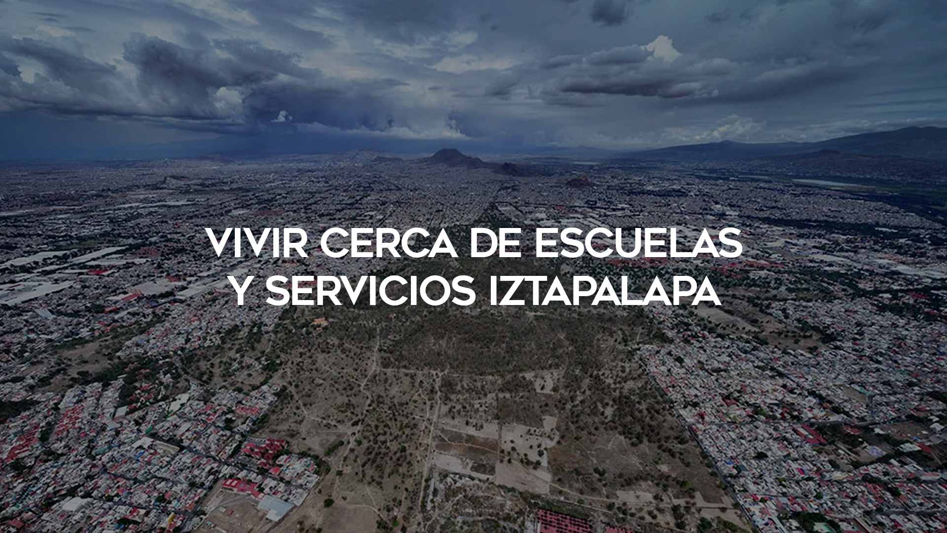 17_Vivir-cerca-de-escuelas-servicios-Iztapalapa