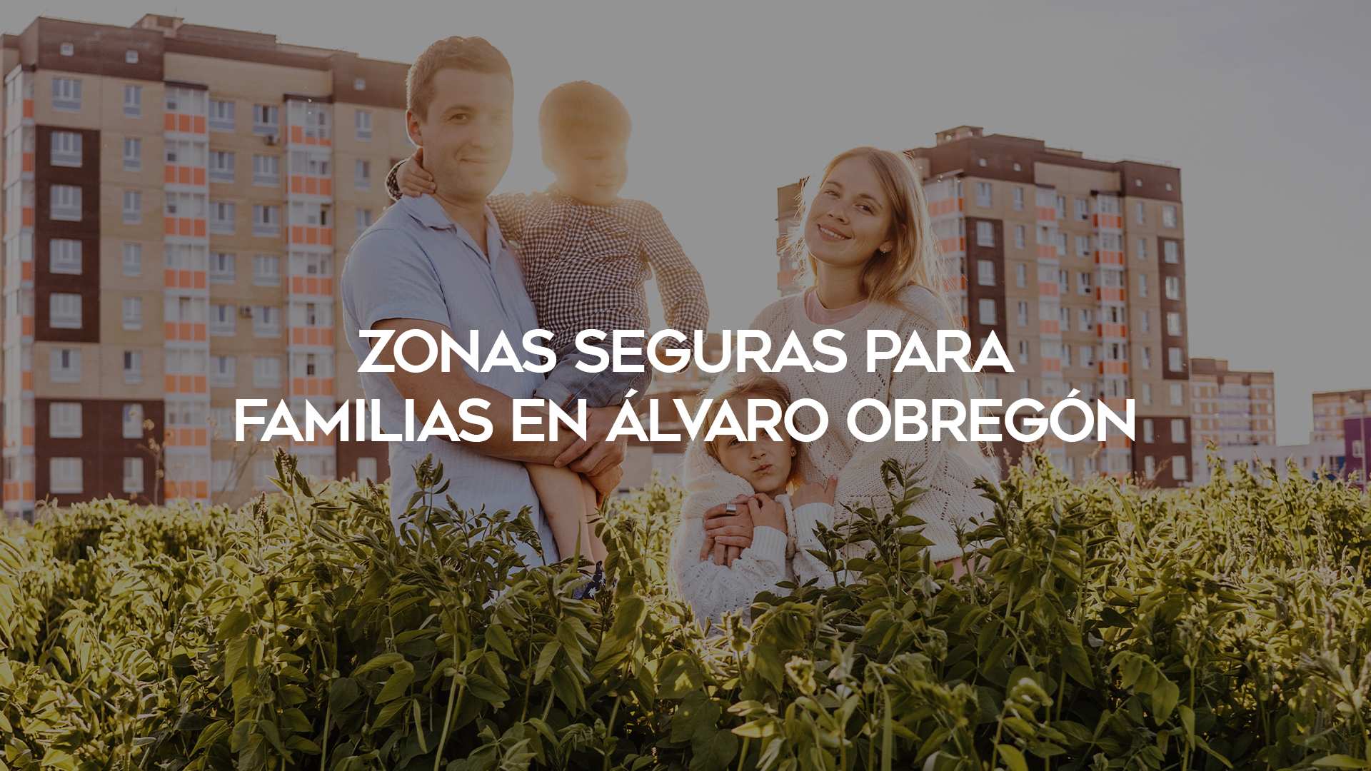 3_Zonas-Seguras-para-Familias-en-Álvaro-Obregón