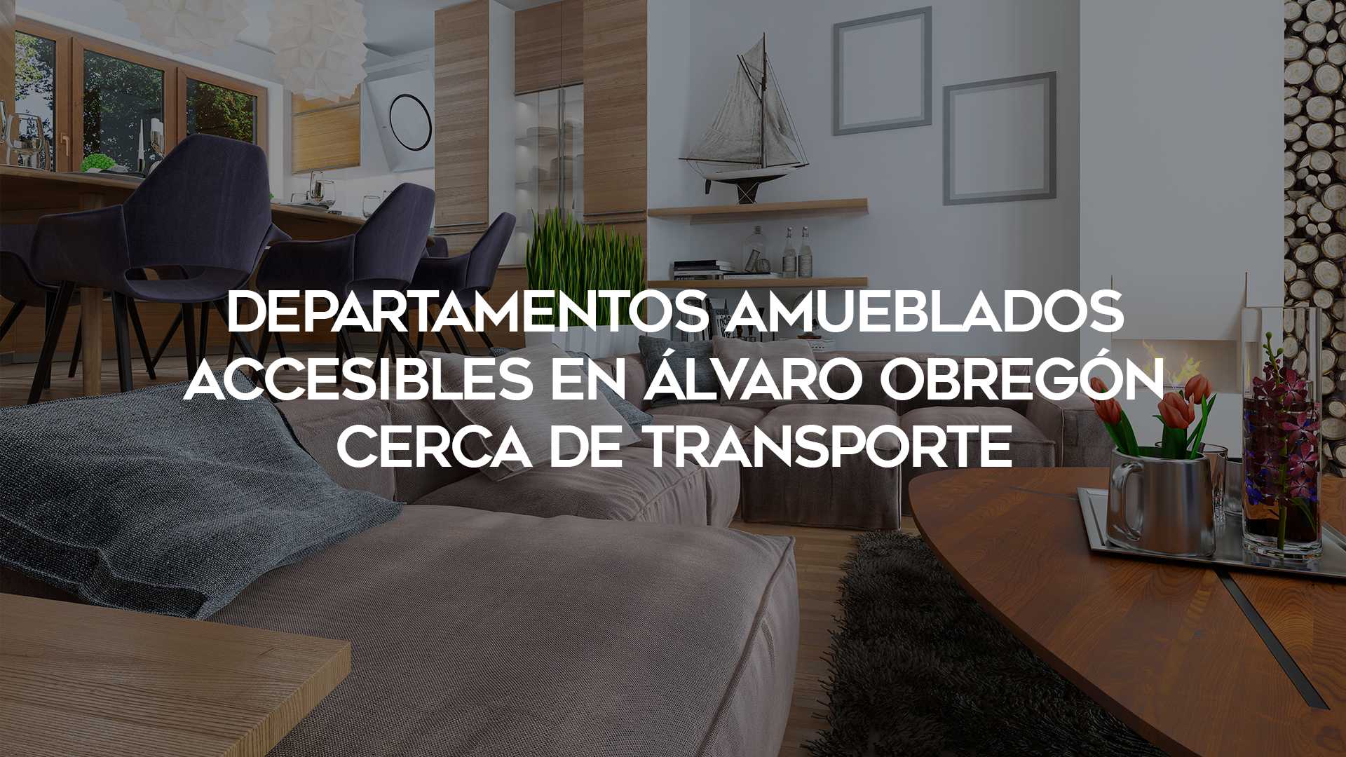 9_Departamentos-Amueblados-Accesibles-en-Álvaro-Obregón-Cerca-de-Transporte