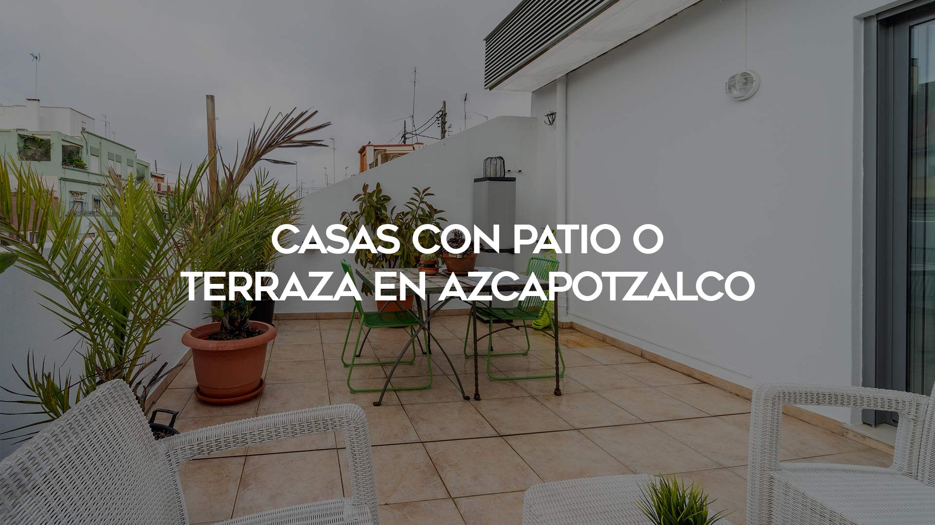 10_Casas-con-Patio-o-Terraza-en-Azcapotzalco