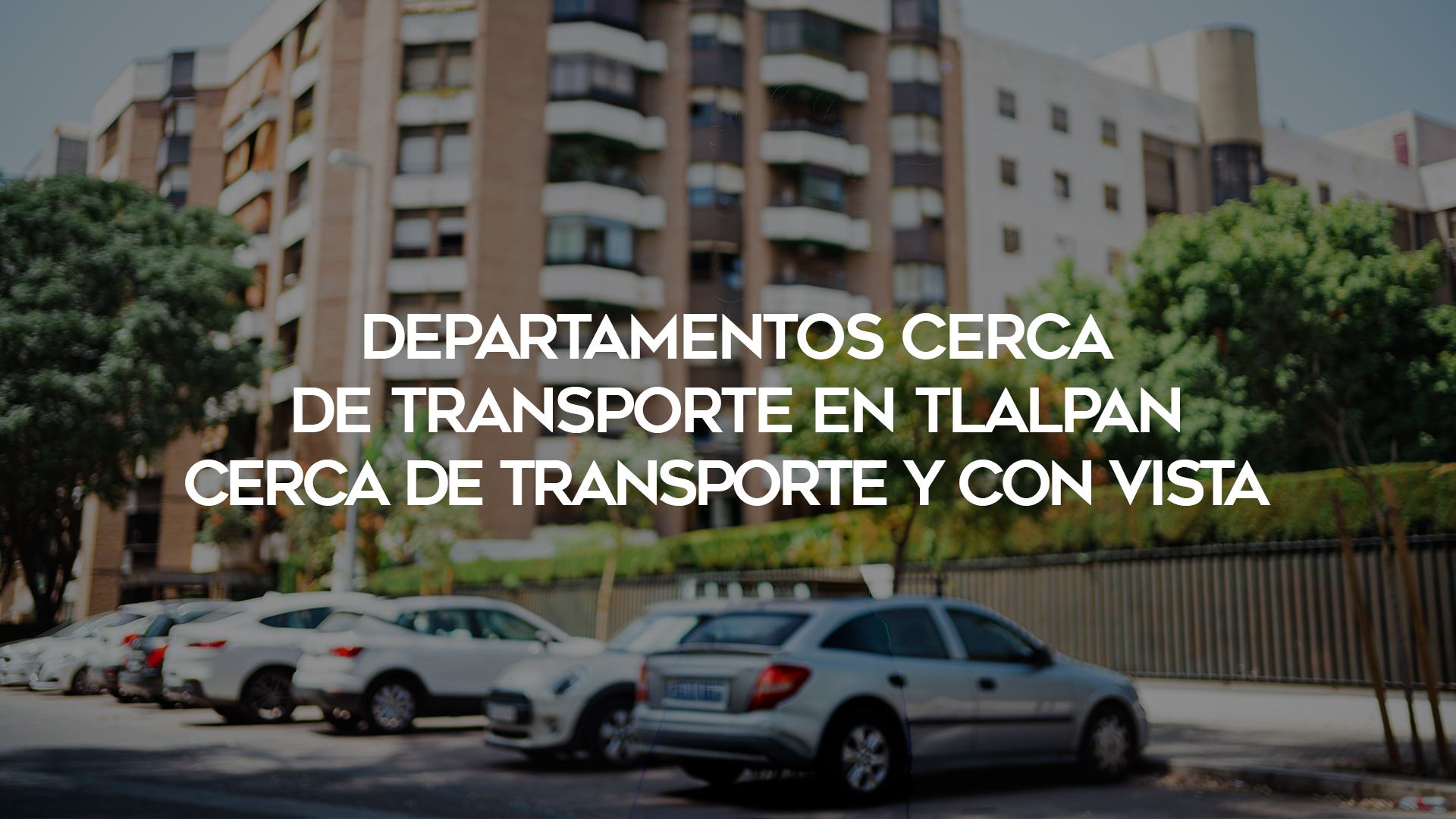 2_Departamentos-Cerca-de-Transporte-en-Tlalpan-Cerca-de-Transporte-y-Con-Vista