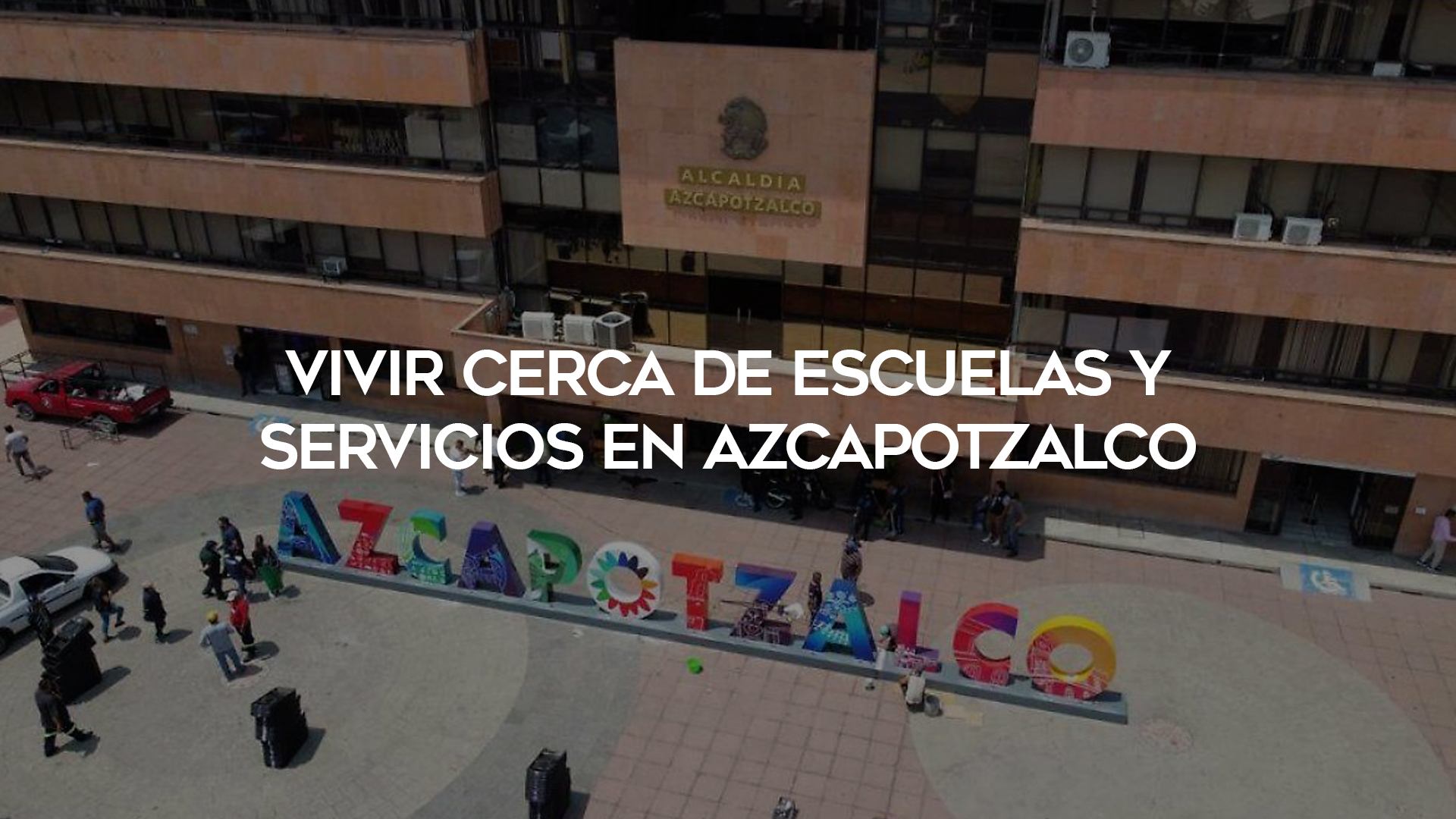7_Vivir-Cerca-de-Escuelas-y-Servicios-en-Azcapotzalco