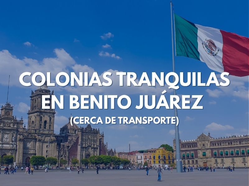 Colonias Tranquilas en Benito Juárez (Cerca de Transporte) (2)