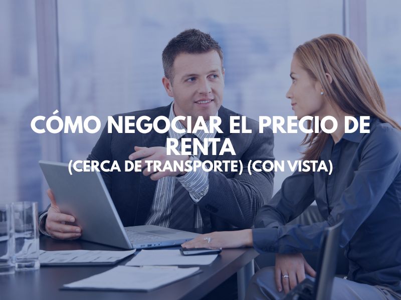 Cómo Negociar el Precio de Renta (Cerca de Transporte) (Con Vista)