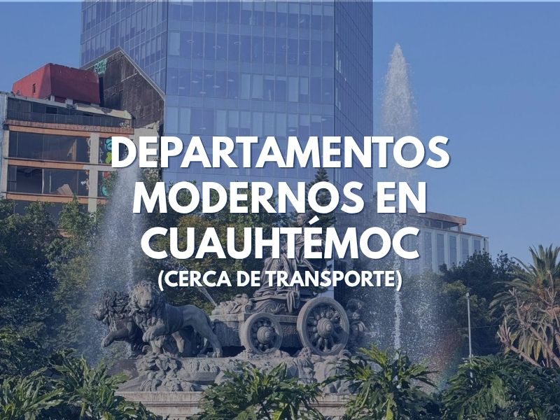 Departamentos Modernos en Cuauhtémoc (Cerca de Transporte)