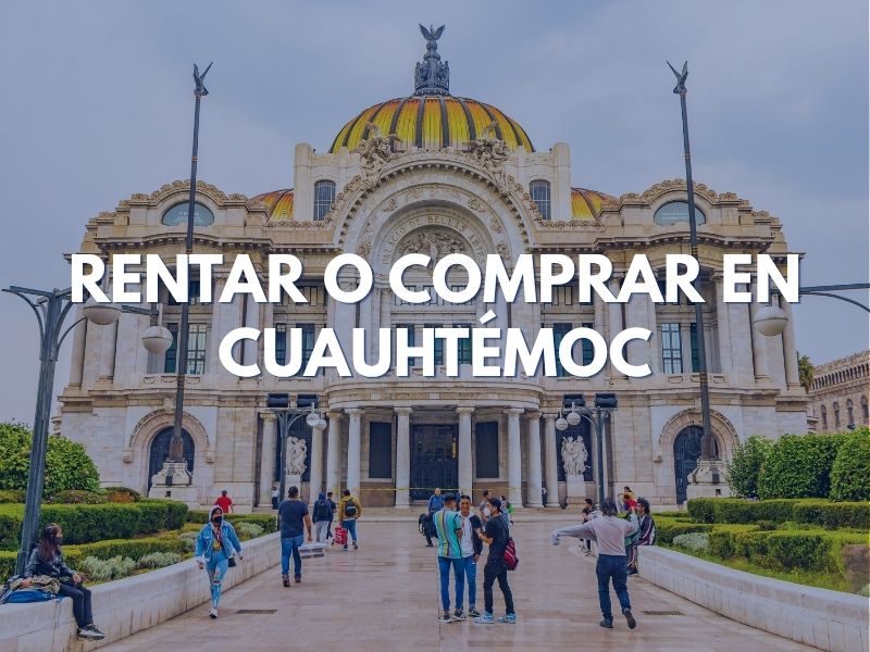 Rentar o Comprar en Cuauhtémoc