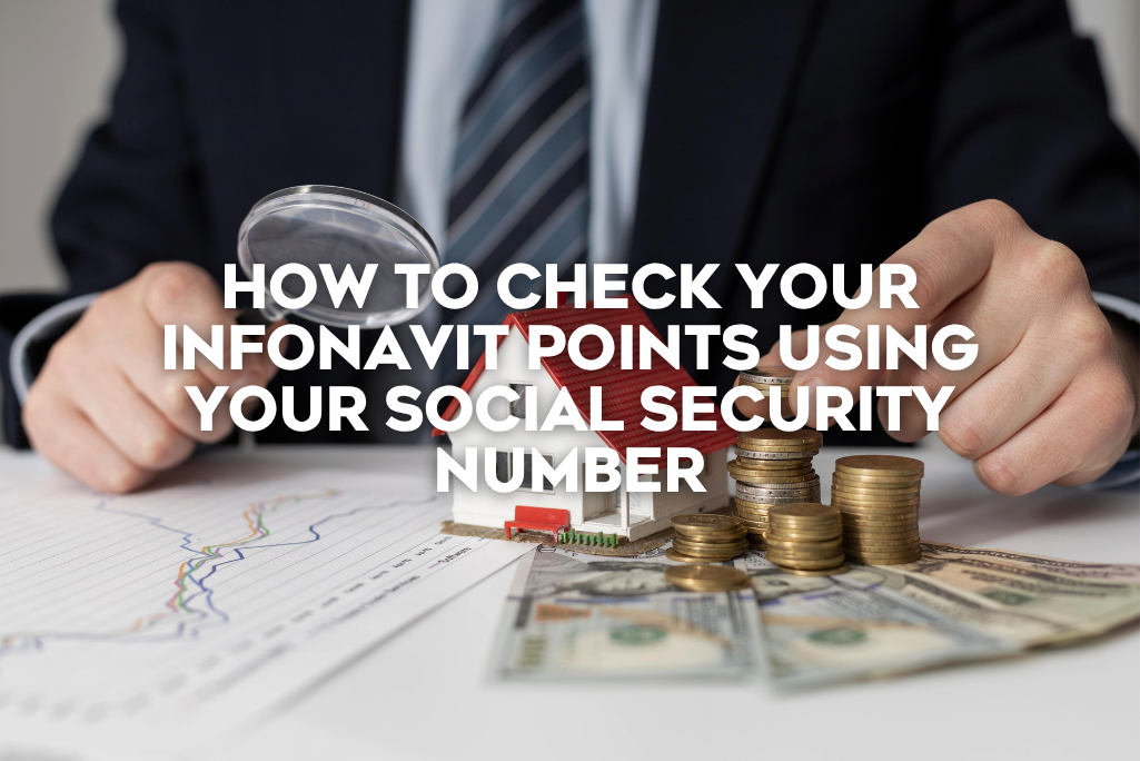 How-to-Check-Your-Infonavit-Points-Using-Your-Social-Security-Number-coldwell-banker-mexico-real-estate