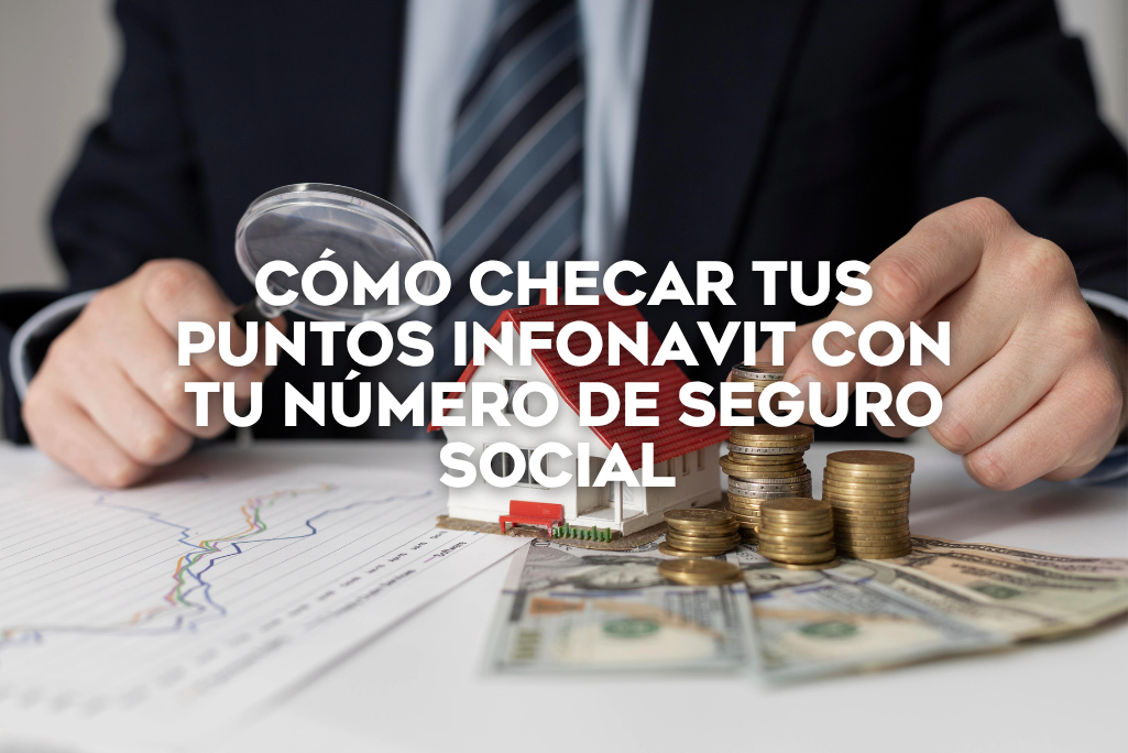 como-checar-tus-puntos-infonavit-con-tu-numero-de-seguro-social-coldwell-banker-mexico-inmobiliaria