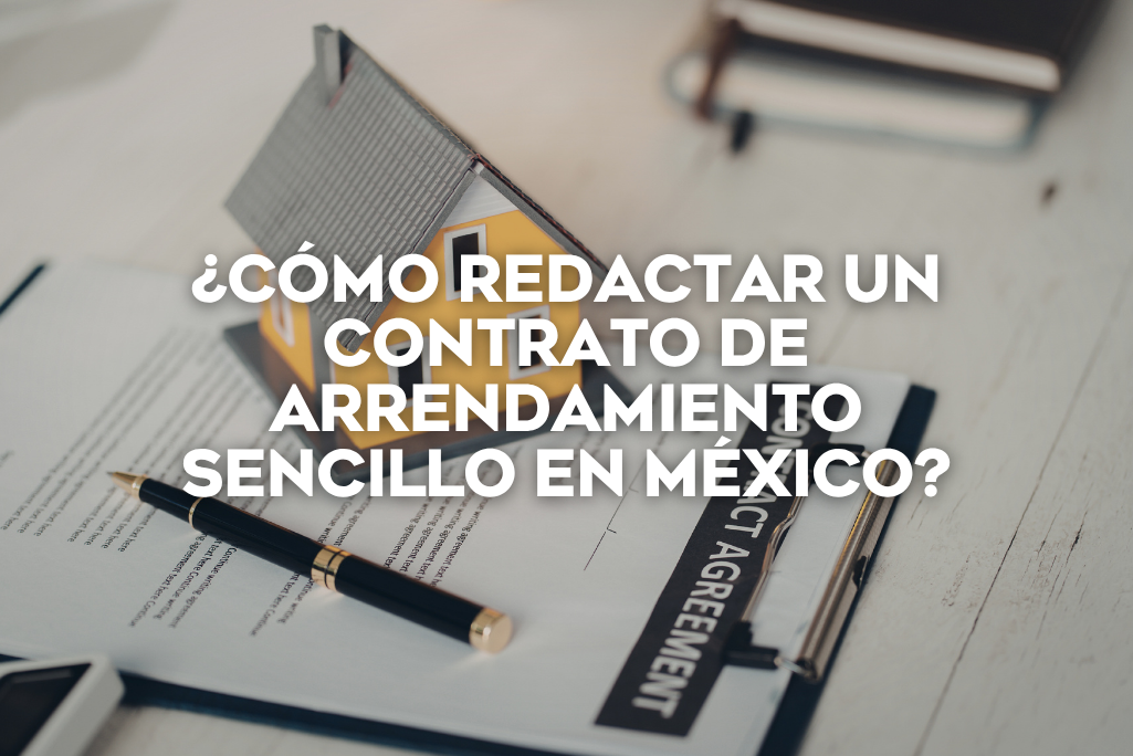 como-redactar-un-contrato-de-arrendamiento-sencillo-en-mexico-coldwell-banker-mexico-inmobiliaria