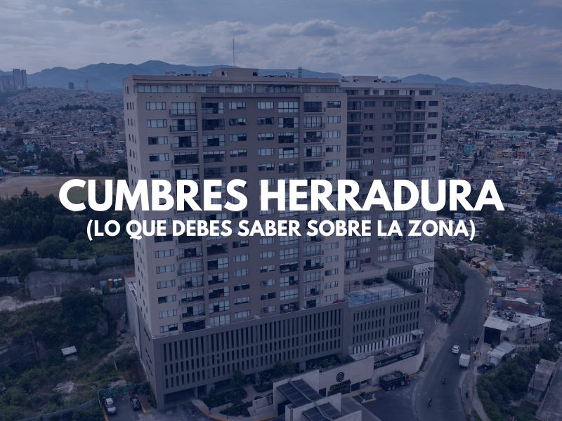 Cumbres Herradura, lo que debes saber sobre la zona