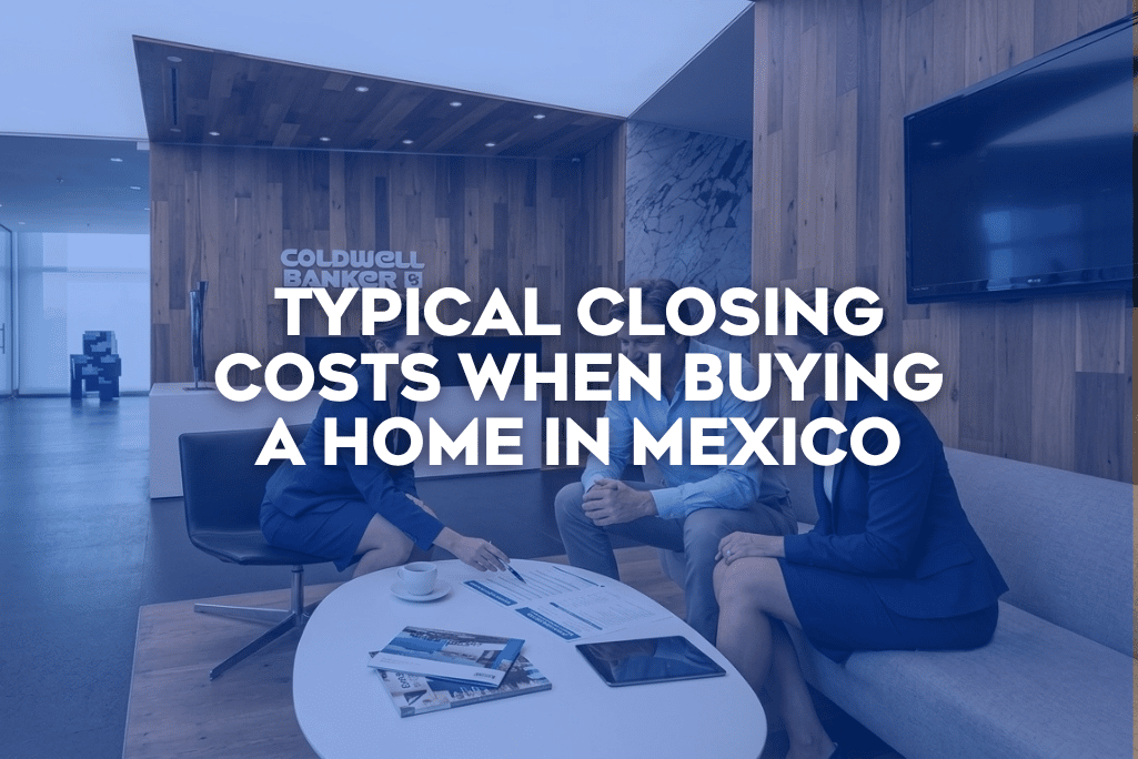 Homebuyer reviewing the typical closing costs when buying a home in Mexico with a Coldwell Banker Mexico real estate advisor.