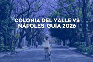 Coldwell Banker México guía comparativa entre colonia del Valle y Nápoles