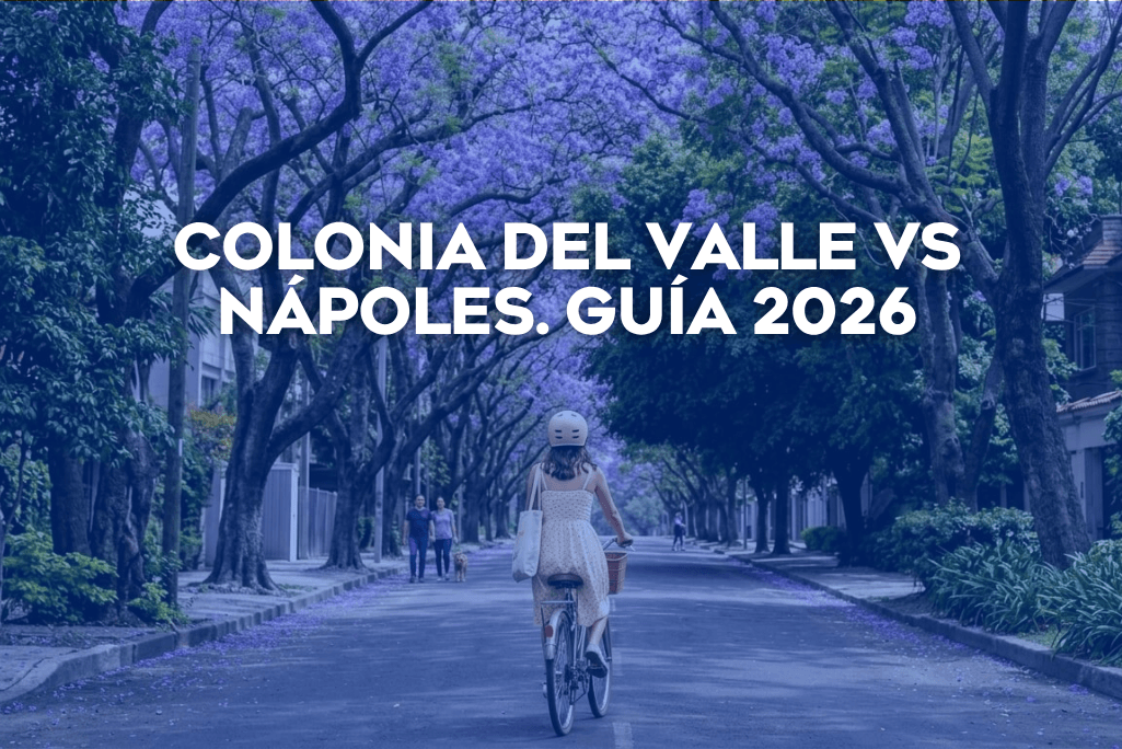 Coldwell Banker México guía comparativa entre colonia del Valle y Nápoles