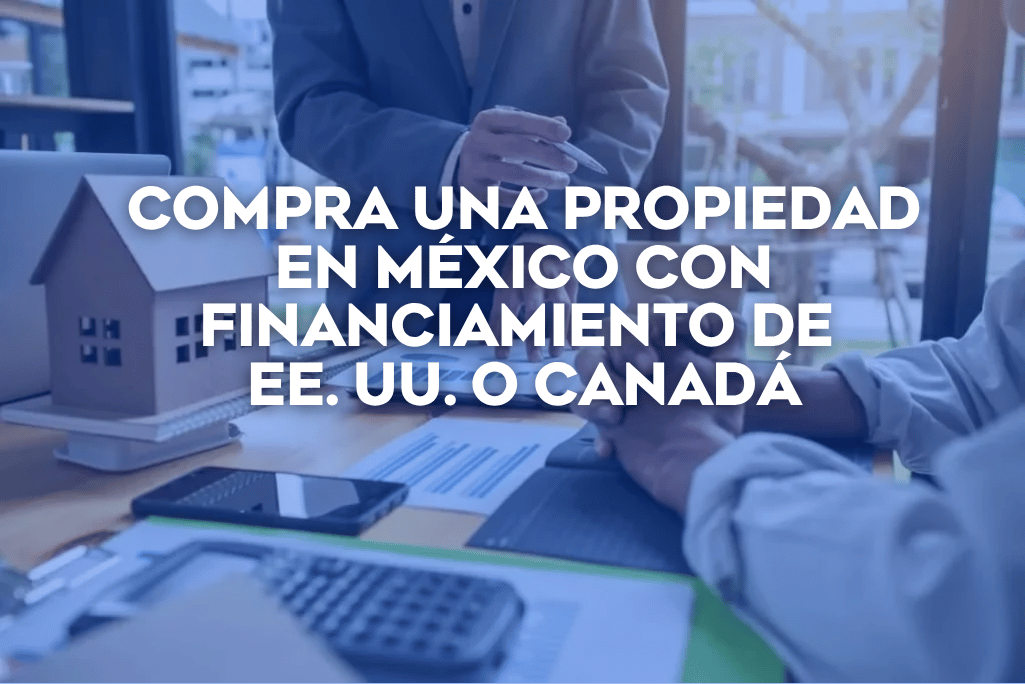 Coldwell Banker Mexico Compra Una Propiedad En México Con Financiamiento De Ee. Uu. O Canadá