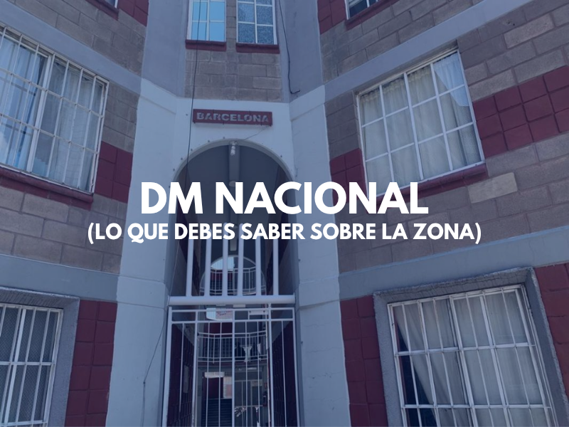 Dm Nacional_ lo que debes saber sobre la zona