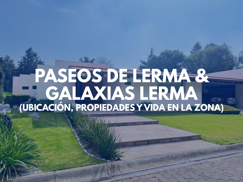 Paseos De Lerma & Galaxias Lerma_ ubicación, propiedades y vida en la zona