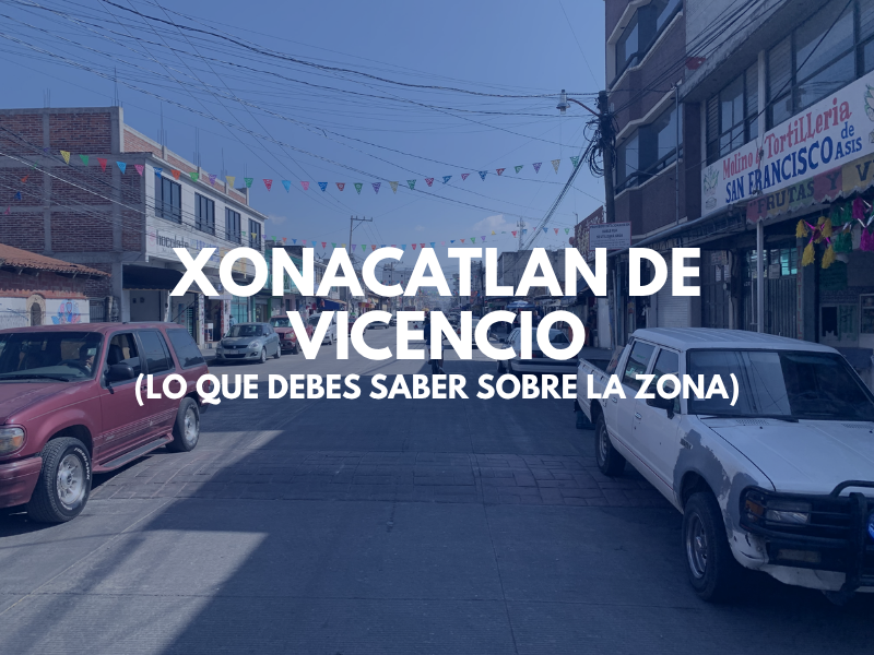 Xonacatlan De Vicencio_ lo que debes saber sobre la zona